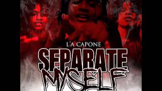 L'A Capone - Separate Myself (Intro) 2014