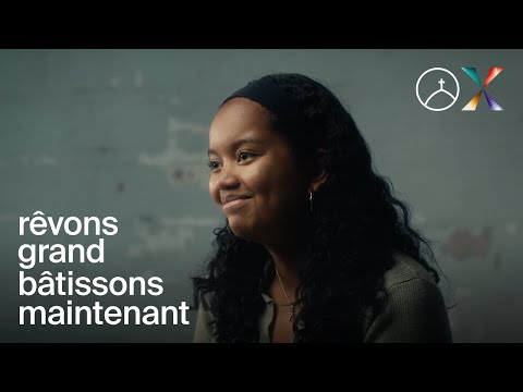 Rêvons grand, bâtissons maintenant | Episódio 2: L'engagement