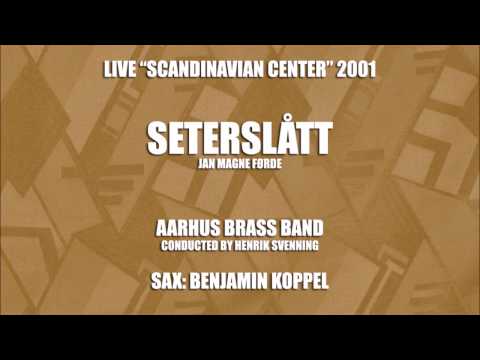 Seterslått (Jan Magne Førde) Aarhus Brass Band