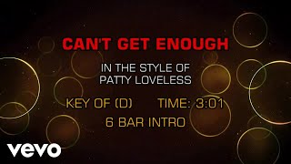 Patty Loveless - Can&#39;t Get Enough (Karaoke)