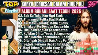 Download lagu NONSTOP ALBUM ROHANI SAAT TEDUH PILIHAN TERBAIK 2026 - KARYA TERBESAR DALAM HIDUP KU mp3