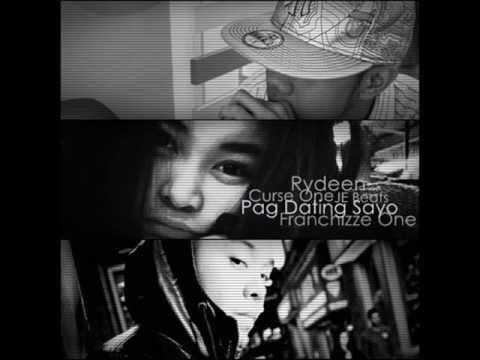 Pag Dating Sayo - Curse One, Rydeen & Franchizze One (JE Beats)