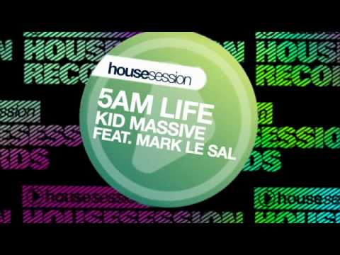Kid Massive ft. Mark Le Sal - 5AM Life (Midnite Sleaze Remix)