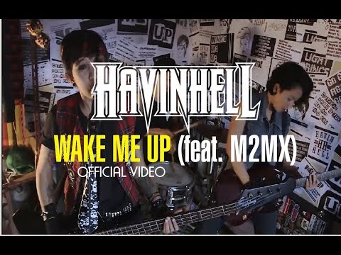 HAVINHELL  -  WAKE ME UP feat.M2MX