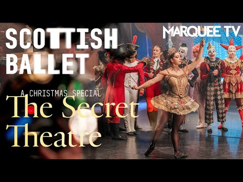 Thumbnail for Behind the Scenes: Secret Theatre | Scottish Ballet | Marquee TV by Marquee