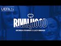 Lucy Bronze Reveals Her Inspiring Advice For Georgia Stanway | RIVALHOOD
