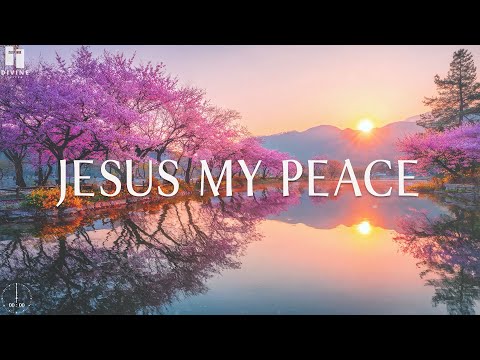 JESUS MY PEACE - Worship Instrumental Soaking | Piano with Bible Verses | Prayer & Meditation