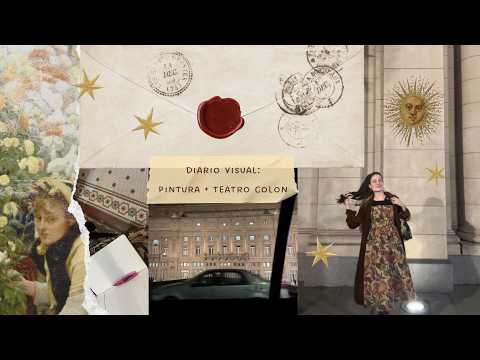 Diario visual de una artista en Buenos Aires. Vlog Teatro Colón y tienda de materiales de arte.