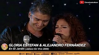 Gloria Estefan &amp; Alejandro Fernández - En El Jardín (Jalisco En Vivo 2009)