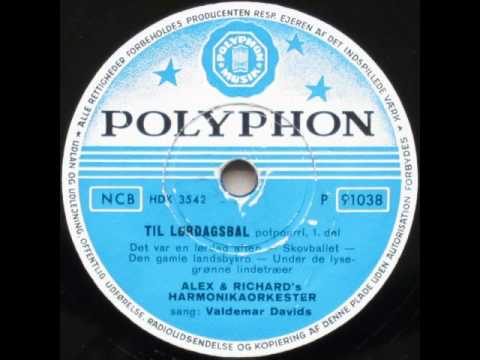 Til lørdagsbal, potpourri - Alex og Richards Harmonikaorkester; Valdemar Davids 1953