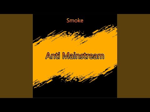 Anti Mainstream