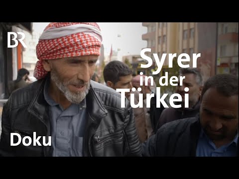 Wir bleiben hier: Syrische Flüchtlinge in der Türkei | Doku | DokThema | BR