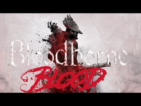 [GMV] — Bloodborne Tribute | Breaking Benjamin - Blood