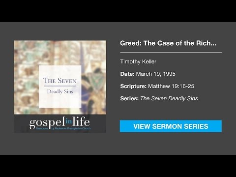 Greed: The Case of the Rich Young Ruler – Timothy Keller [Sermon]