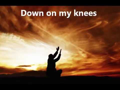 Down on my knees I found my jesus