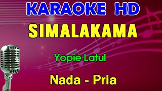 Download lagu SIMALAKAMA - Yopie Latul | KARAOKE Nada Pria mp3