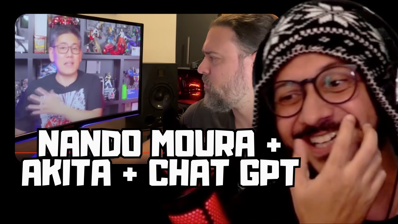 MANO REAGE: 🤖 NANDO MOURA reagindo o AKITA sobre o CHAT GPT