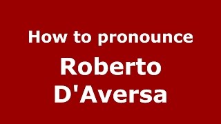 How to pronounce Roberto D'Aversa