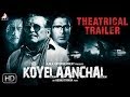Koyelaanchal Official Theatrical Trailer