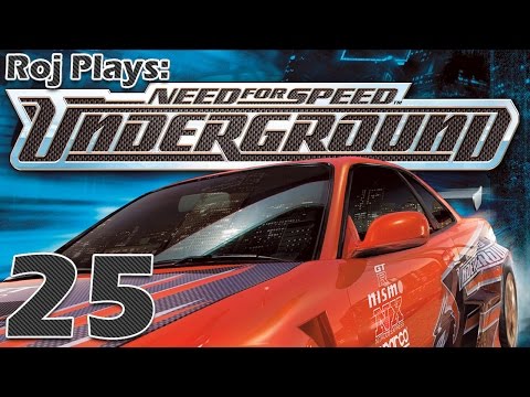 Roj Plays: Need For Speed: Underground - Part 25