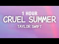 [1 HOUR] Taylor Swift - Cruel Summer (Lyrics)