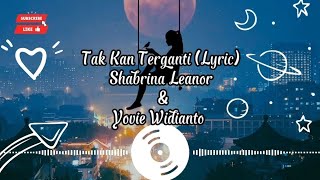 Download lagu Tak Kan Terganti – Shabrina Leanor & Yovie Widianto | Lirik Lagu Viral TikTok 2025 mp3 Download lagu Tak Kan Terganti – Shabrina Leanor & Yovie Widianto | Lirik Lagu Viral TikTok 2025 mp3