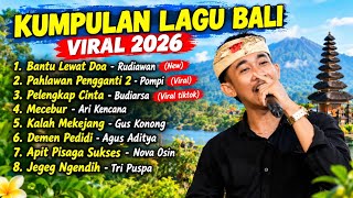 Download lagu KUMPULAN LAGU BALI TERBARU 2026 – FULL ALBUM POP BALI HITS & VIRAL mp3