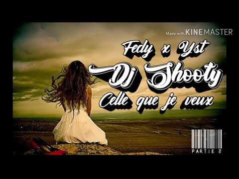 DJ SHOOTY  × FEDY × YST - CELLE QUE JE VEUX  PRT2  [ MIX KOMPA 2019 ]
