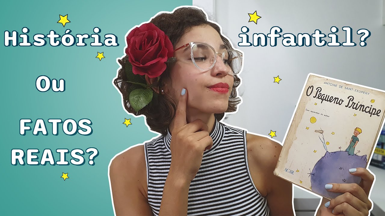 O Pequeno Príncipe é Baseado em Fatos Reais | Conheça as Curiosidades e Lições desse Livro!