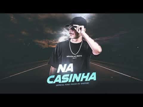 MEGA FUNK NA CASINHA - ESPECIAL FORD FOCUS DO SARTORI (DJ Sartori)