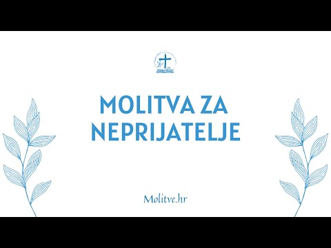 Molitva za neprijatelje: Ovako se moli za one koji nam žele zlo - Molitve.hr