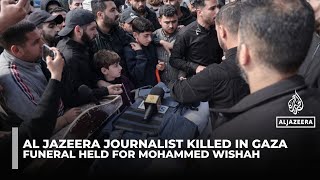 Al Jazeera journalist killed in Israeli drone strike in Gaza; funeral held in Deir el-Balah