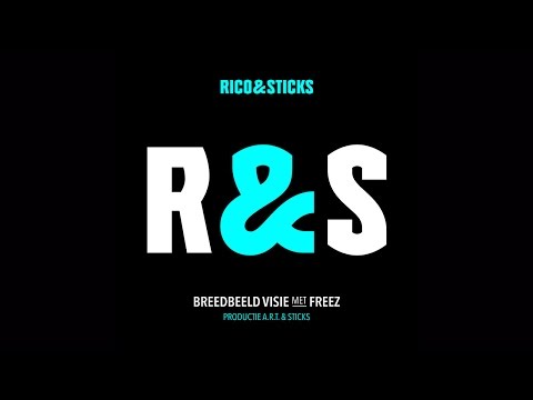 Rico & Sticks met Freez - Breedbeeld Visie (prod. A.R.T. & Sticks)