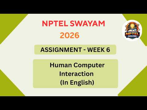 NPTEL Human Computer interaction ASSIGNMENT 6 ANSWERS | Week 6 | JAN 2026