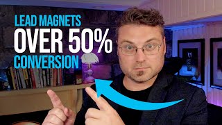 CREATE a Lead Magnet that Converts LIKE CRAZY!