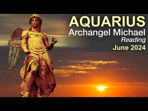 AQUARIUS ARCHANGEL MICHAEL READING "YOU'RE GOING PLACES AQUARIUS! TRUST YOUR INTUITION" June 2024