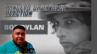 BOB DYLAN- TANGLED UP IN BLUE REACTION