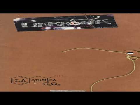 CARROÑA - Amor y asco en Carabanchel - LA QUÍMICA DEL CAOS (2017)