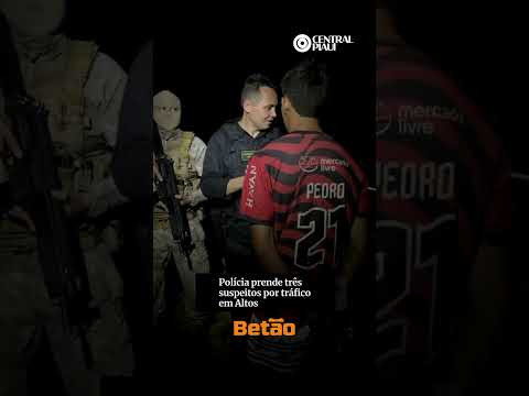 Polícia prende três suspeitos por tráfico em Altos