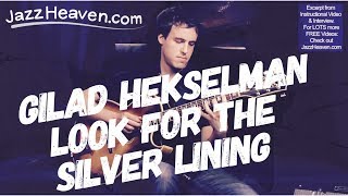 *Gilad Hekselman* "Look for the Silver Lining" Guitar Solo Performance JazzHeaven.com