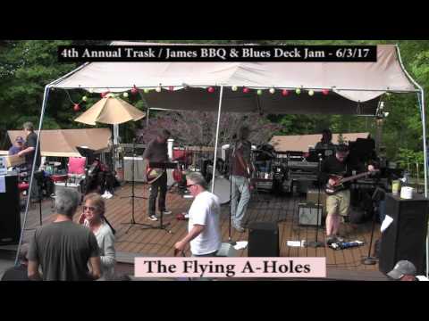 Flying A Holes - 4th Annual Trask / James BBQ & Blues Deck Jam