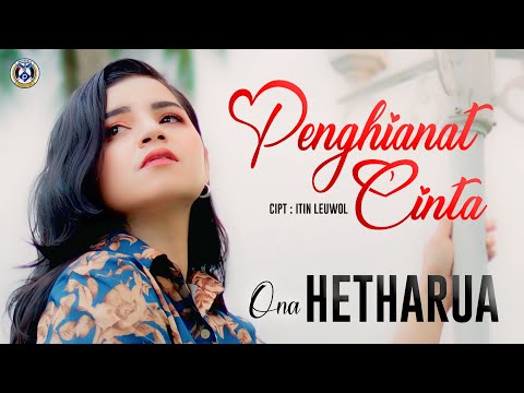 PENGHIANAT CINTA | ONA HETHARUA | OFFICIAL MUSIC VIDEO