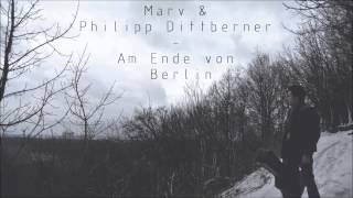 Philipp Dittberner & Marv - Am Ende von Berlin (Original Mix)