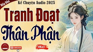 Truyện cậu mợ mới nhất 2025: Tranh Đoạt Thân Phận - Kể Chuyện Audio Đêm Khuya