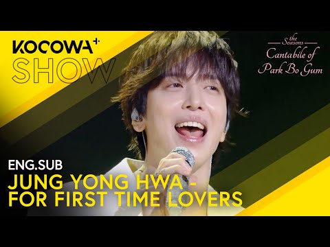 Jung Yong Hwa - For First Time Lovers | The Seasons: Cantabile of Park Bo Gum EP18 | KOCOWA+
