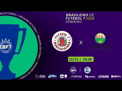 MANGUEIRINHA (PR) vs SOCIEDADE RECREATIVA FILADELFIA (MG) - FEMININO - BRASILEIRO FUTEBOL 7 2025