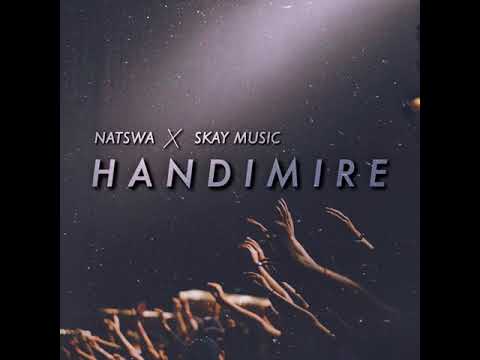 Natswa - Handimire ft. Skay Music