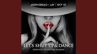 Let&#39;s Shut Up &amp; Dance