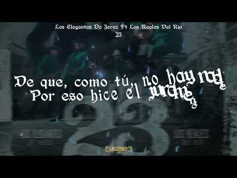 23 - Los Reales Del Rio & Los Elegantes De Jerez (Video Lyric)