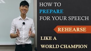 How To Prepare For Your Speech, Rehearse Like A World Champion